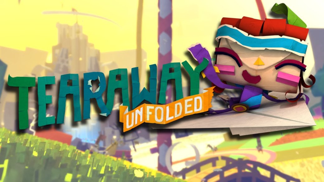 Рецензия на Tearaway Unfolded - Изображение 1 Рецензия на Tearaway Unfolded - Изображение 1